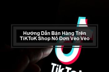 Khóa Học Tiktok Nâng Cao
